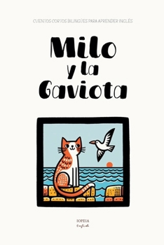 Paperback Milo y la Gaviota: Cuentos Cortos Bilingües Para Aprender Inglés [Spanish] Book