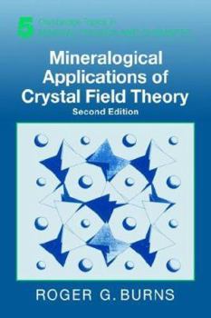 Mineralogical Applications of Crystal Field Theory - Book  of the Cambridge Topics in Mineral Physics and Chemistry