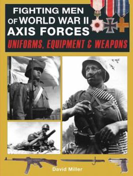 Hardcover Fighting Men of World War II Axis Forces: Uniforms, Equipment and Weapons Book