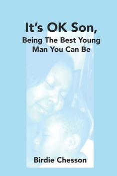 Paperback It's OK...: Being The Best Young Man You Can Be Book