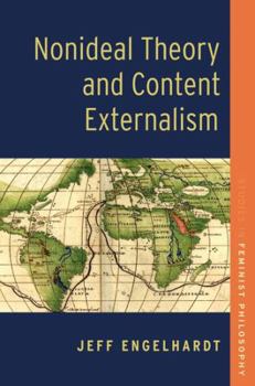 Hardcover Nonideal Theory and Content Externalism Book