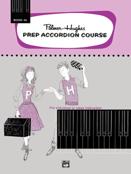 Paperback Palmer-Hughes Prep Accordion Course, Bk 4B: For Individual or Class Instruction (Palmer-Hughes Accordion Course, Bk 4B) Book