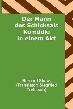 Paperback Der Mann des Schicksals: Komödie in einem Akt [German] Book