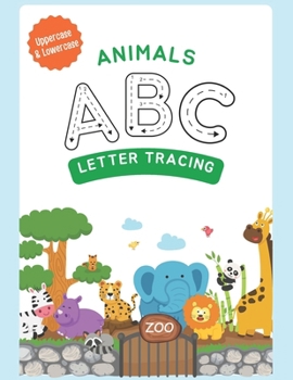 Paperback ABC Animals Alphabet: Practice Pen Control and Tracing for Kids: TRACING UPPERCASE AND LOWERCASE LETTERS Book