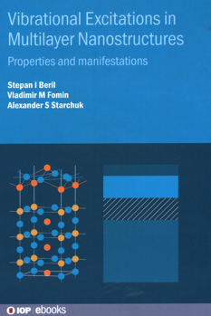 Vibrational Excitations in Multilayer Nanostructures: Properties and Manifestations