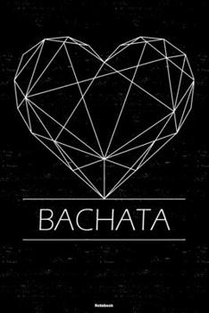Bachata Notebook: Bachata Geometric Heart Music Journal 6 x 9 inch 120 lined pages gift