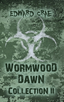 Wormwood Dawn: Collection II - Book  of the Wormwood Dawn