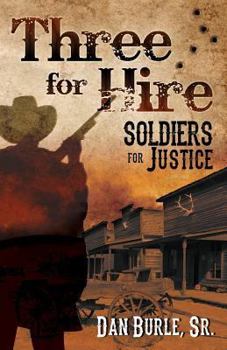 Paperback Three for Hire: Soldiers for Justice Book