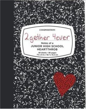 Paperback 2gether 4ever: Notes of a Junior High School Heartthrob Book