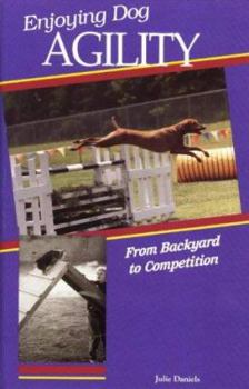 Hardcover Enjoying Dog Agility: From Backyard to Competition Book