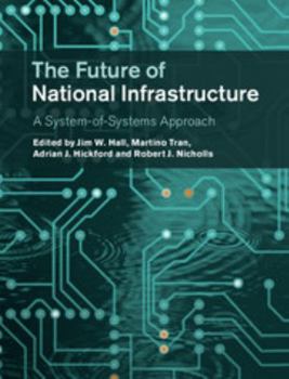 The Future of National Infrastructure: A System-Of-Systems Approach