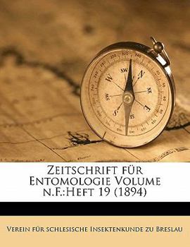 Paperback Zeitschrift Fur Entomologie Volume N.F.: Heft 19 (1894) [German] Book