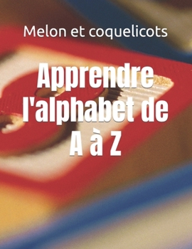 Paperback Apprendre l'alphabet de A à Z [French] Book