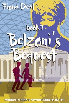 Belzoni's Bequest - Book #7 of the Meredith Pink's Adventures in Egypt