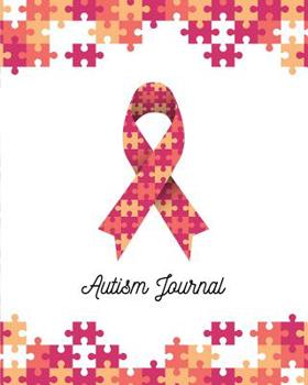 Paperback Autism Journal: Autism Awareness Pre-Formatted Journal and Planner for Parents to Track Autistic Children Goals and Progress (Ribbon E Book