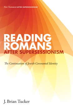 Hardcover Reading Romans After Supersessionism: The Continuation of Jewish Covenantal Identity Book