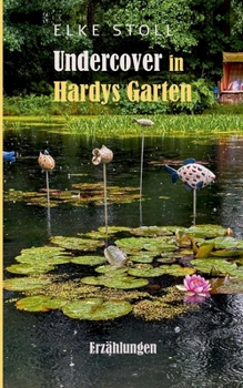 Paperback Undercover in Hardys Garten: Erzählungen [German] Book