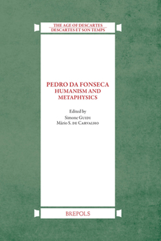Pedro Da Fonseca: Humanism and Metaphysics
