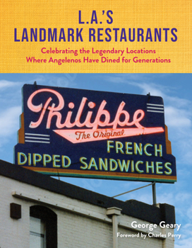 Hardcover L.A.'s Landmark Restaurants: Celebrating the Legendary Locations Where Angelenos Have Dined for Generations Book