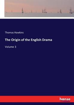Paperback The Origin of the English Drama: Volume 3 Book