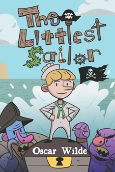 The Littlest Sailor: Children's Books About Pirate And Sailing Pirate High Ship Sea Tale Adventures For Children Junior pirate adventures s