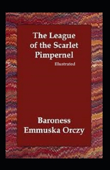 The League of the Scarlet Pimpernel Illustrated