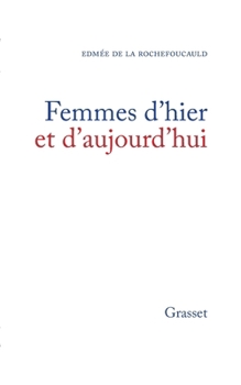 Paperback Femmes d'hier et d'aujourd'hui [French] Book