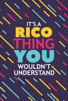 Paperback It's a Rico Thing You Wouldn't Understand: Lined Notebook / Journal Gift, 120 Pages, 6x9, Soft Cover, Glossy Finish Book