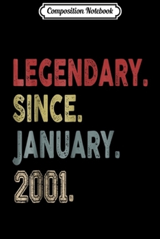 Composition Notebook: Born 2001 Legendary Since January Retro 2001 Year Journal/Notebook Blank Lined Ruled 6x9 100 Pages