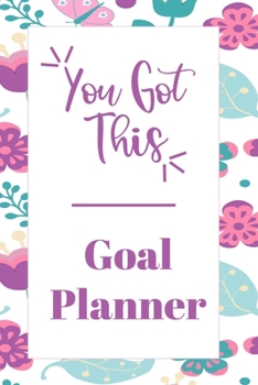 Paperback You Got This Goal Planner: Undated Monthly Goal Planner with Weekly scheduling Book