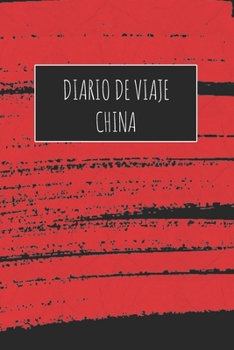 Paperback Diario De Viaje China: 6x9 Diario de viaje I Libreta para listas de tareas I Regalo perfecto para tus vacaciones en China [Spanish] Book