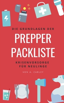 Paperback Prepper-Packliste: Die Grundlagen der Krisenvorsorge für Neulinge [German] Book