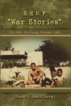 Paperback REMF "War Stories" 17TH CAG - Nha Trang, Vietnam - 1969 Book
