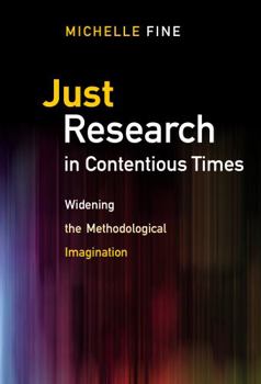Paperback Just Research in Contentious Times: Widening the Methodological Imagination Book