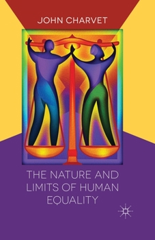 Paperback The Nature and Limits of Human Equality Book