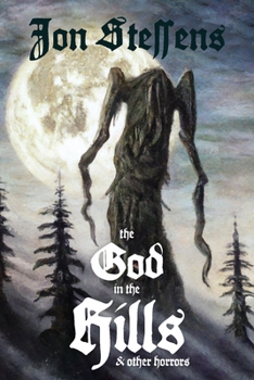 Paperback The God in the Hills and Other Horrors Book