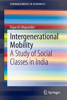 Paperback Intergenerational Mobility: A Study of Social Classes in India Book