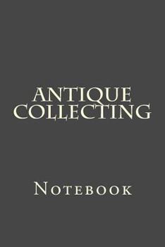 Paperback Antique Collecting: Notebook Book