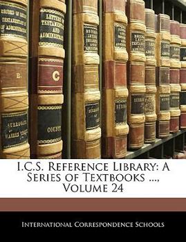 Paperback I.C.S. Reference Library: A Series of Textbooks ...; Volume 24 Book