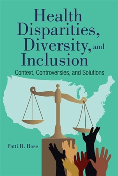 Paperback Health Disparities, Diversity, and Inclusion: Context, Controversies, and Solutions Book