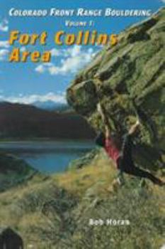 Paperback Colorado Front Range Bouldering Fort Collins, Vol. 1 Book