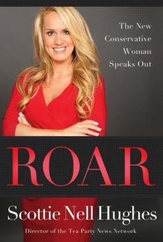 Hardcover Roar: The New Conservative Woman Speaks Out Book