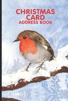 Christmas Card Address Book: Christmas Card Address Book, Greeting Cards Tracker Notebook, Mailing List Organizer for X-Mas