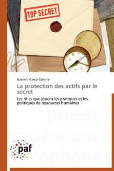 Paperback La Protection Des Actifs Par Le Secret [French] Book