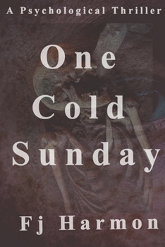 Paperback One Cold Sunday: A Psychological Thriller Book