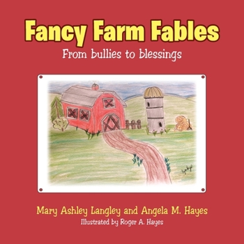 Paperback Fancy Farm Fables: From Bullies to Blessings Book