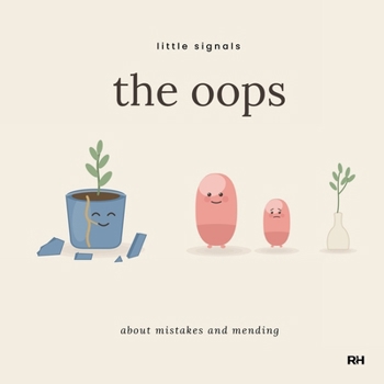 Paperback The Oops: A Little Signals Story about mistakes and mending Book
