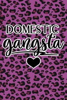 Paperback Domestic Gangsta: Purple Leopard Print Sassy Mom Journal / Snarky Notebook Book