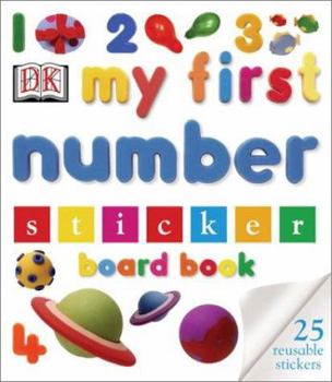 Board book 1 2 3 My First Number Sticker Board Book [With Stickers] Book
