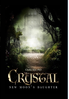 Hardcover Crystal - New Moons Daughter Book